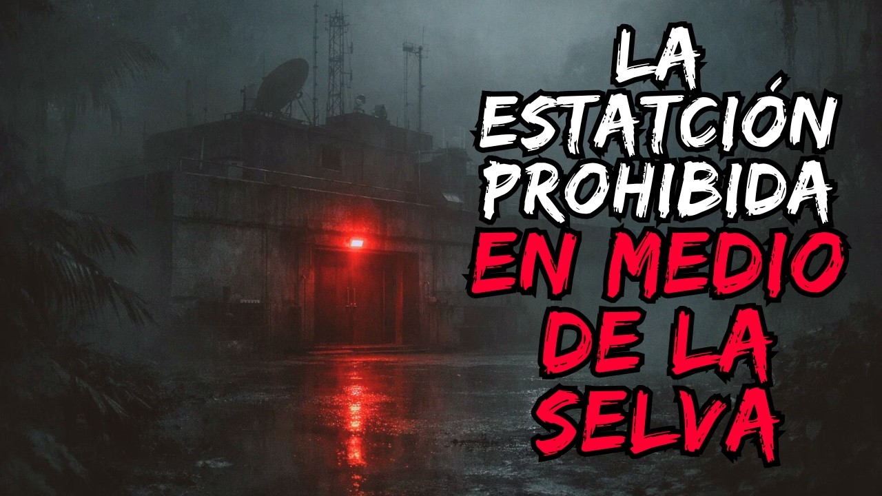La estación prohibida en medio de la selva | Creepypasta Español