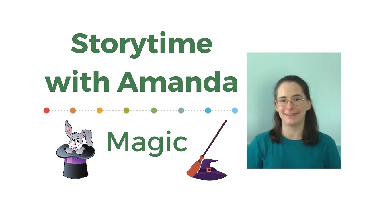Storytime With Amanda: Magic