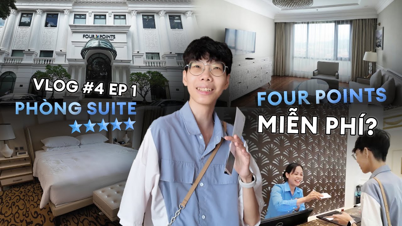 Mình Đã Được Ở Phòng Suite 5 Sao Miễn Phí Như Thế Nào? | Vlog #4 | EP 1