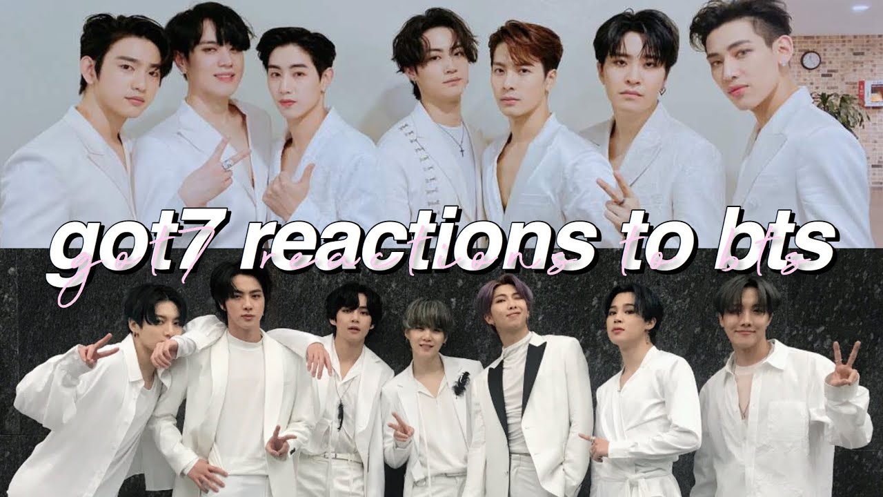 got7 reactions to bts