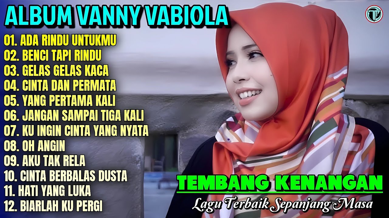 Vanny Vabiola Full Album | ADA RINDU UNTUKMU - BENCI TAPI RINDU💕Lagu Kenangan Terbaik Sepanjang Masa