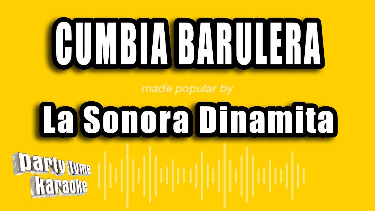 La Sonora Dinamita - Cumbia Barulera (Versión Karaoke)