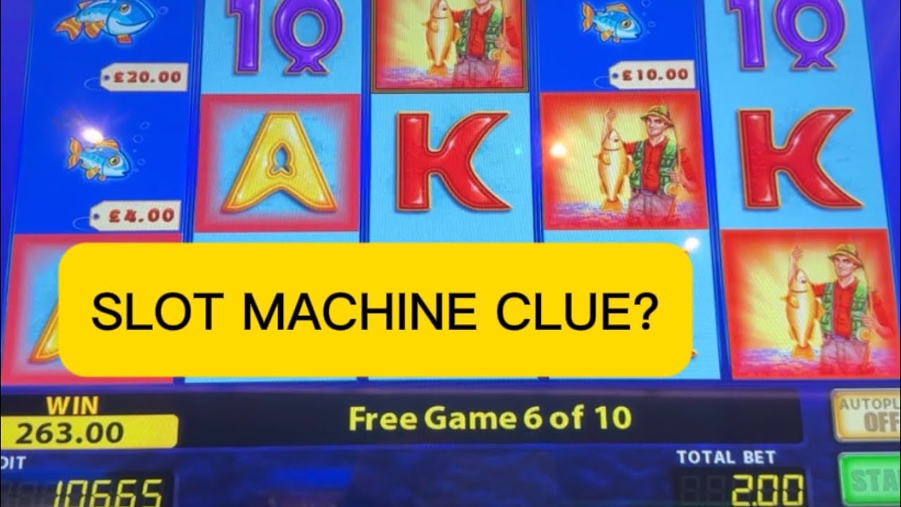 FISHIN FRENZY SLOTS MACHINE CLUE ???