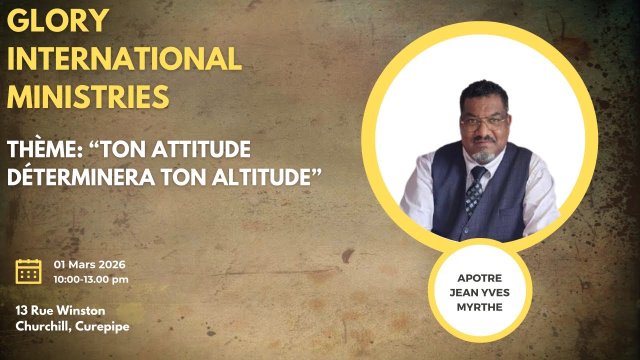 🔥 Culte 01 Mars 2026 | TON ATTITUDE DÉTERMINERA TON ALTITUDE🔥