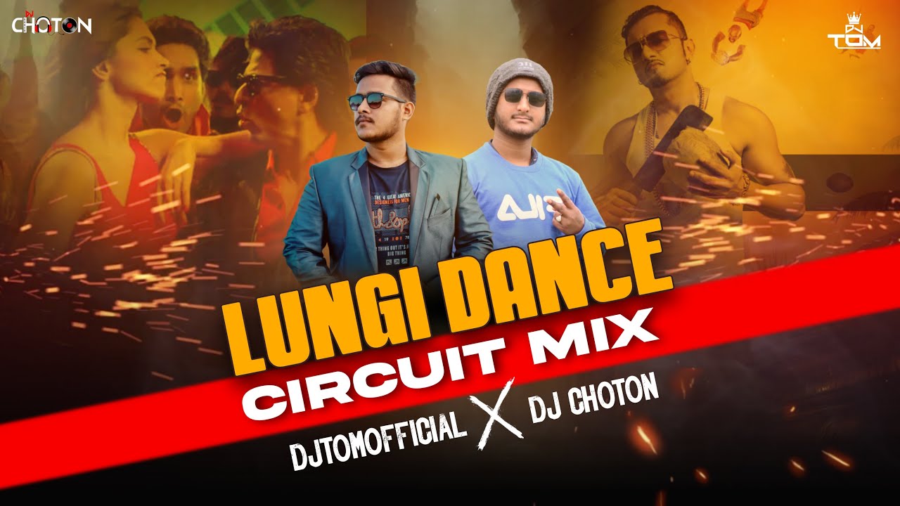 Dance The Night Away With Lungi Dance (circuit Mix) By Dj Choton X Dj Tom Ft. Honey Singh & Shahrukh