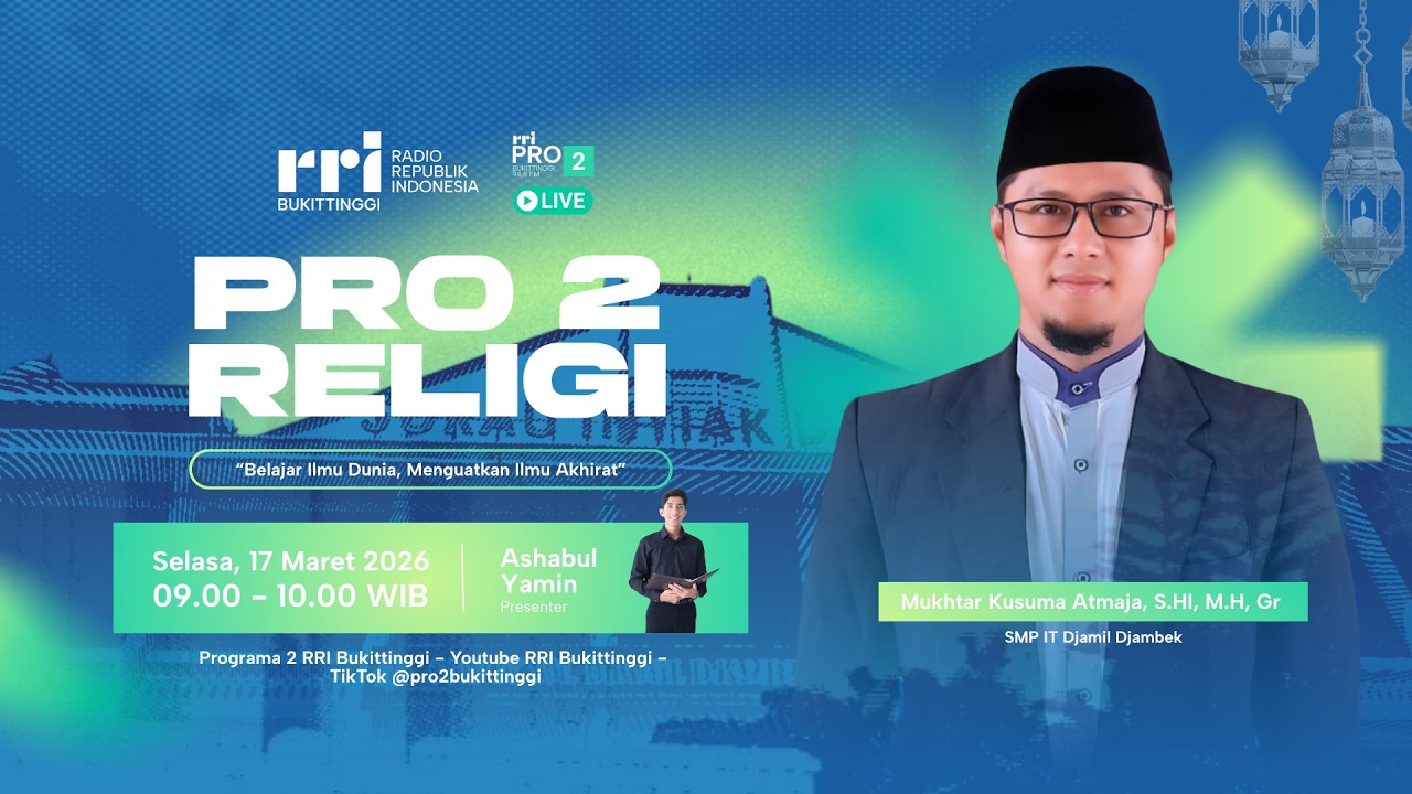 PRO 2 RELIGI | “Belajar Ilmu Dunia, Menguatkan Ilmu Akhirat”
