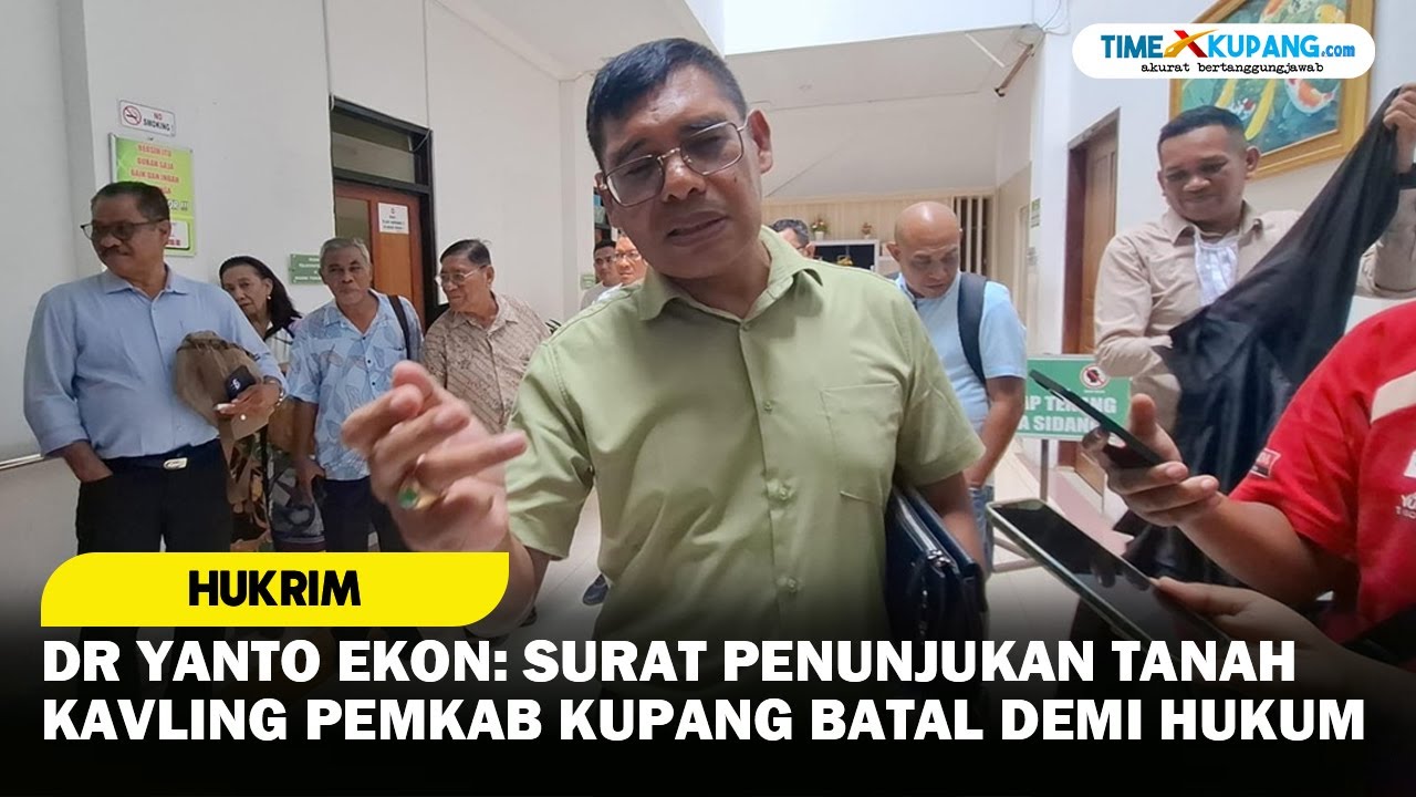 Dr Yanto Ekon: Surat Penunjukan Tanah Kavling Pemkab Kupang Batal Demi Hukum