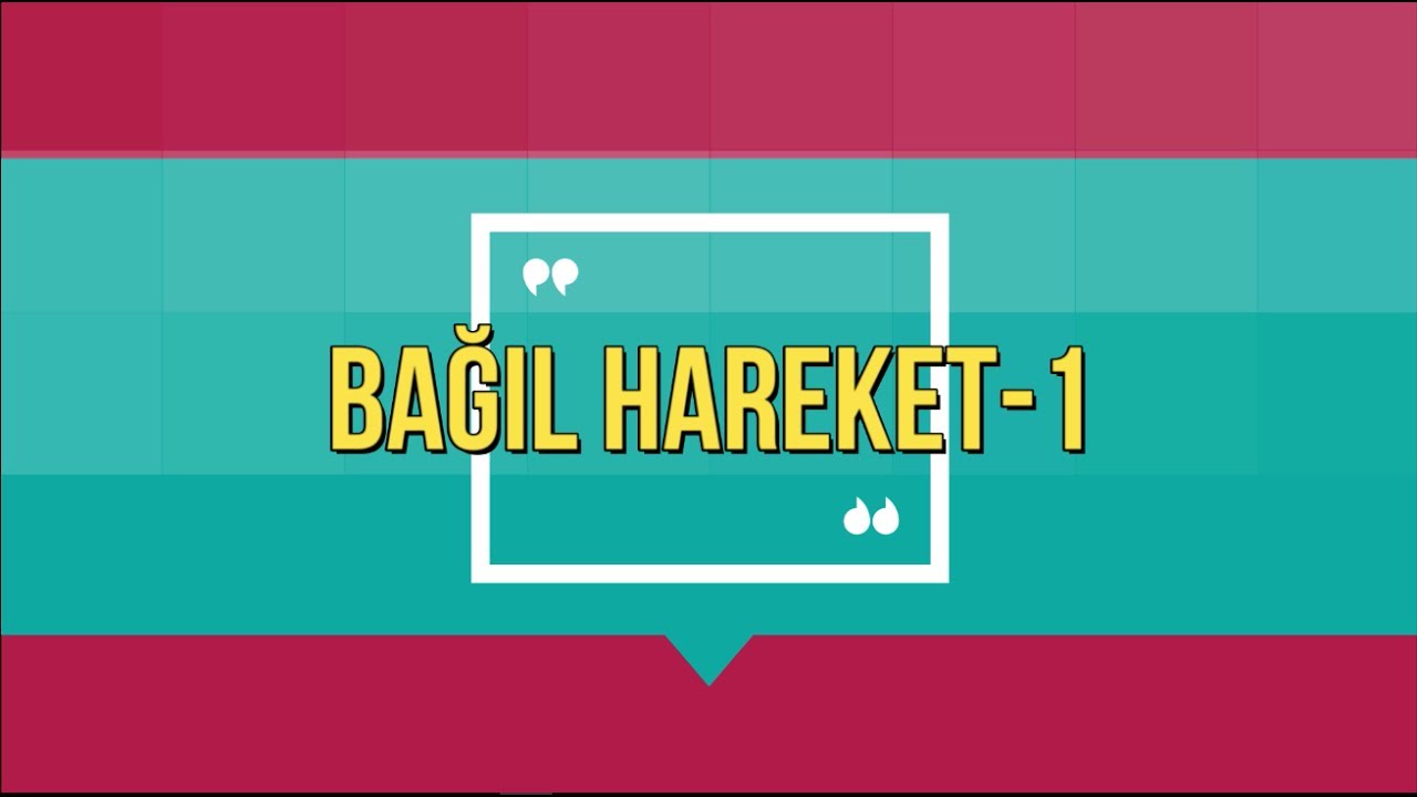 Bağıl Hareket -1