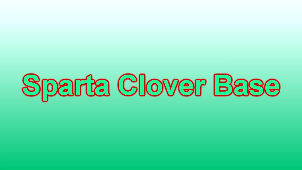 Sparta Clover Base