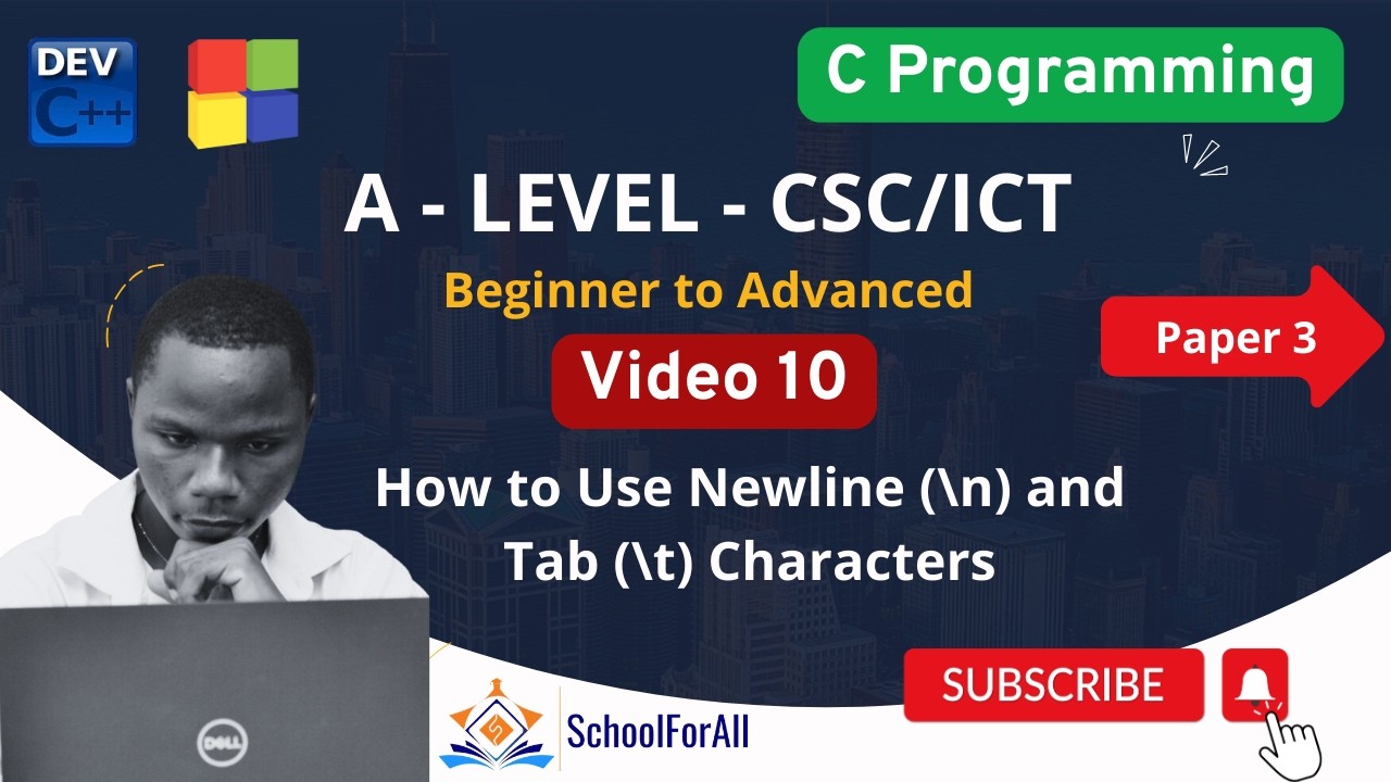 Video 10: How to Use Newline (\n) and Tab (\t) Characters