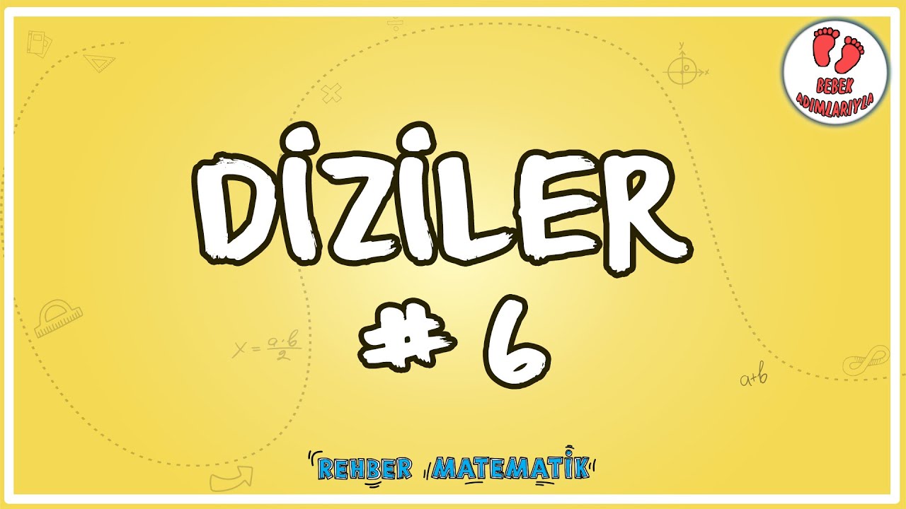 Diziler 6 | Bebek Adımları |  Rehber Matematik #bebekadımları #321soruda