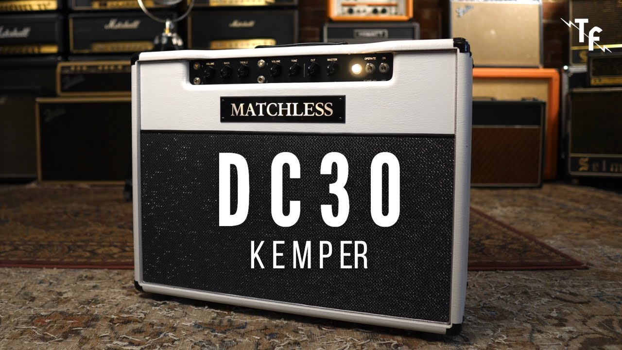 MATCHLESS DC30 | Kemper Profiles & Performance