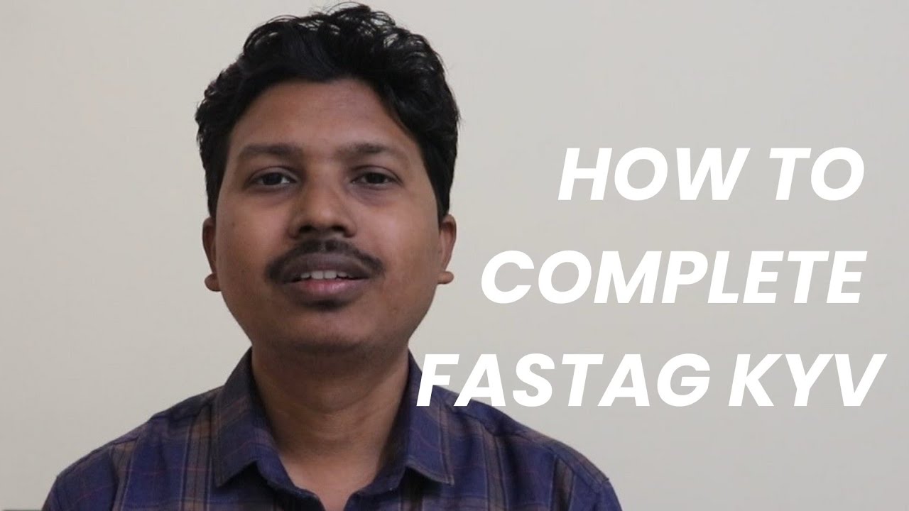 How to Complete Fastag KYV (Know Your Vehicle)
