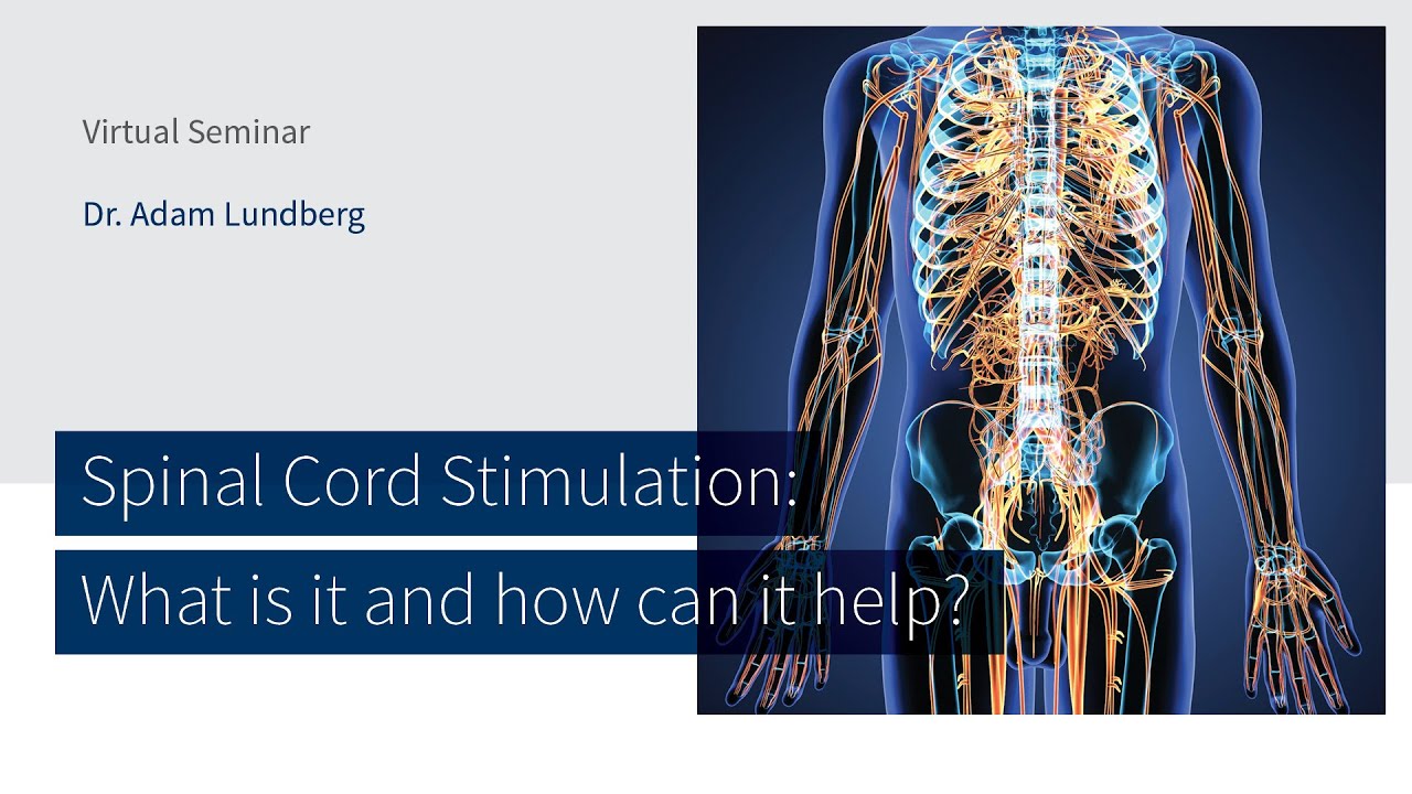 Spinal Cord Stimulation: What is it and how can it help? with Dr. Adam Lundberg | The CORE Institute