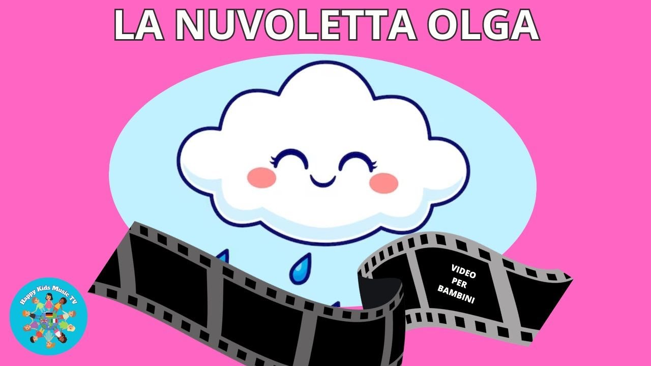 La Nuvoletta Olga [Canzoni per Bambini, Kids Songs. Kids Music, Baby Dance]