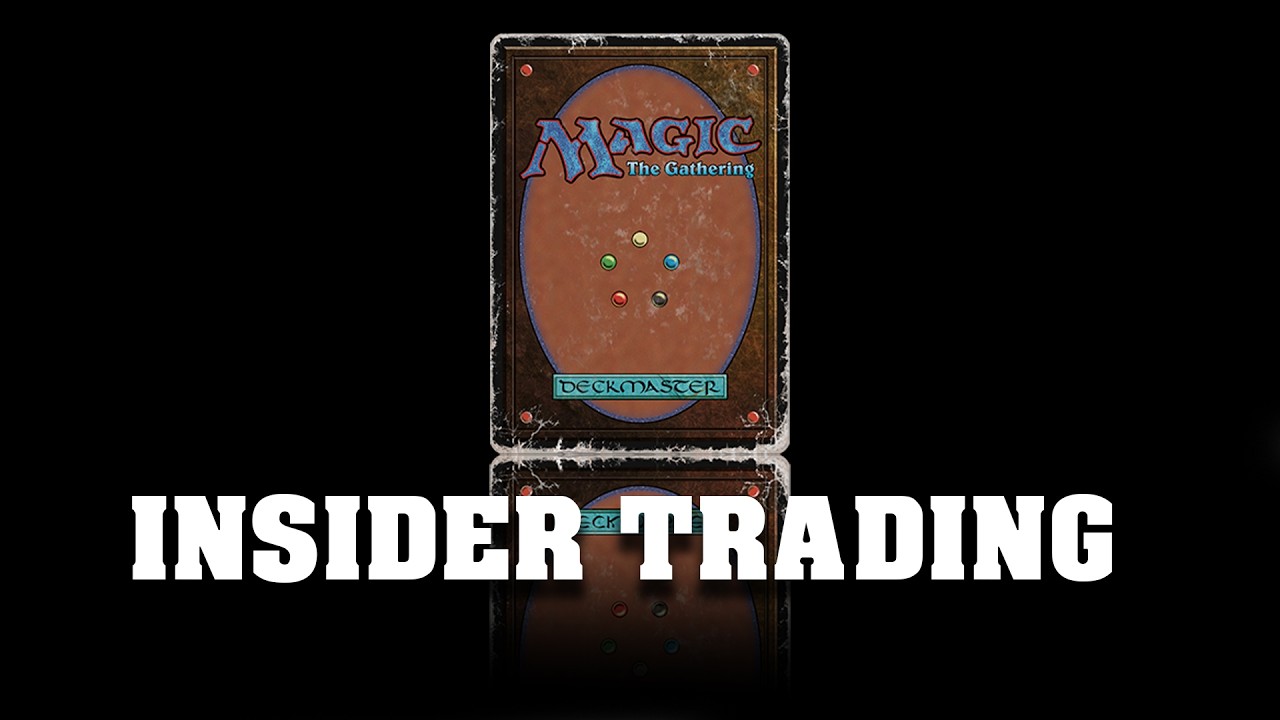 Инсайдерская торговля в Magic: The Gathering
