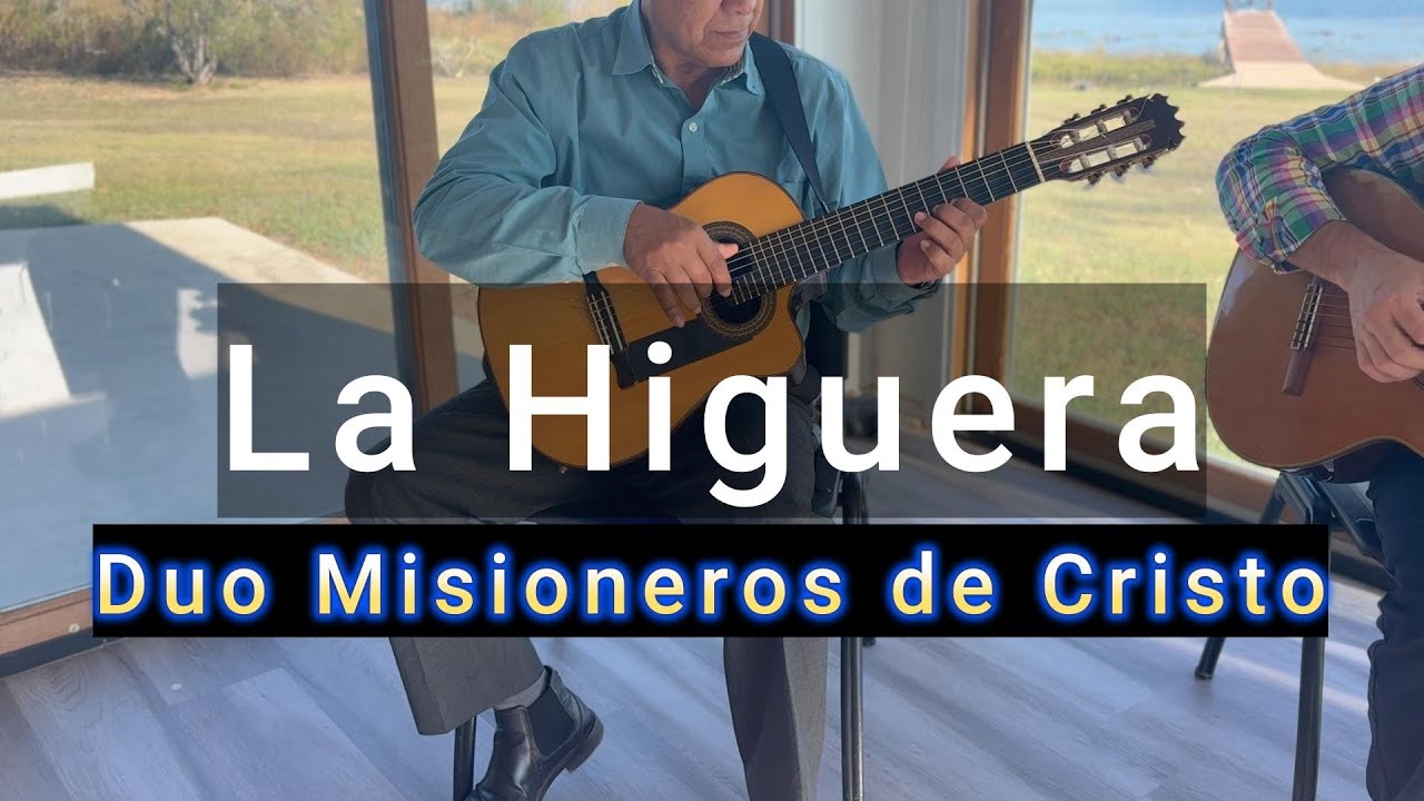 La Higuera / Duo Misioneros de Cristo