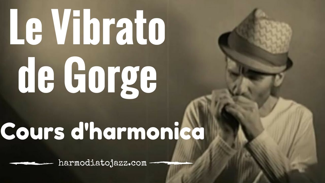 harmonica - vibrato de gorge - super effet &agrave; jouer en blues !