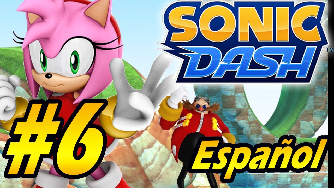 Sonic Dash Android Gameplay #6 Amy Vs Eggman (Español)