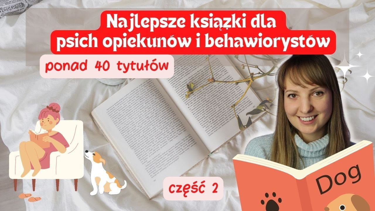 DRUGA CZĘŚĆ: Książki dla psich opiekunów i BEHAWIORYSTÓW