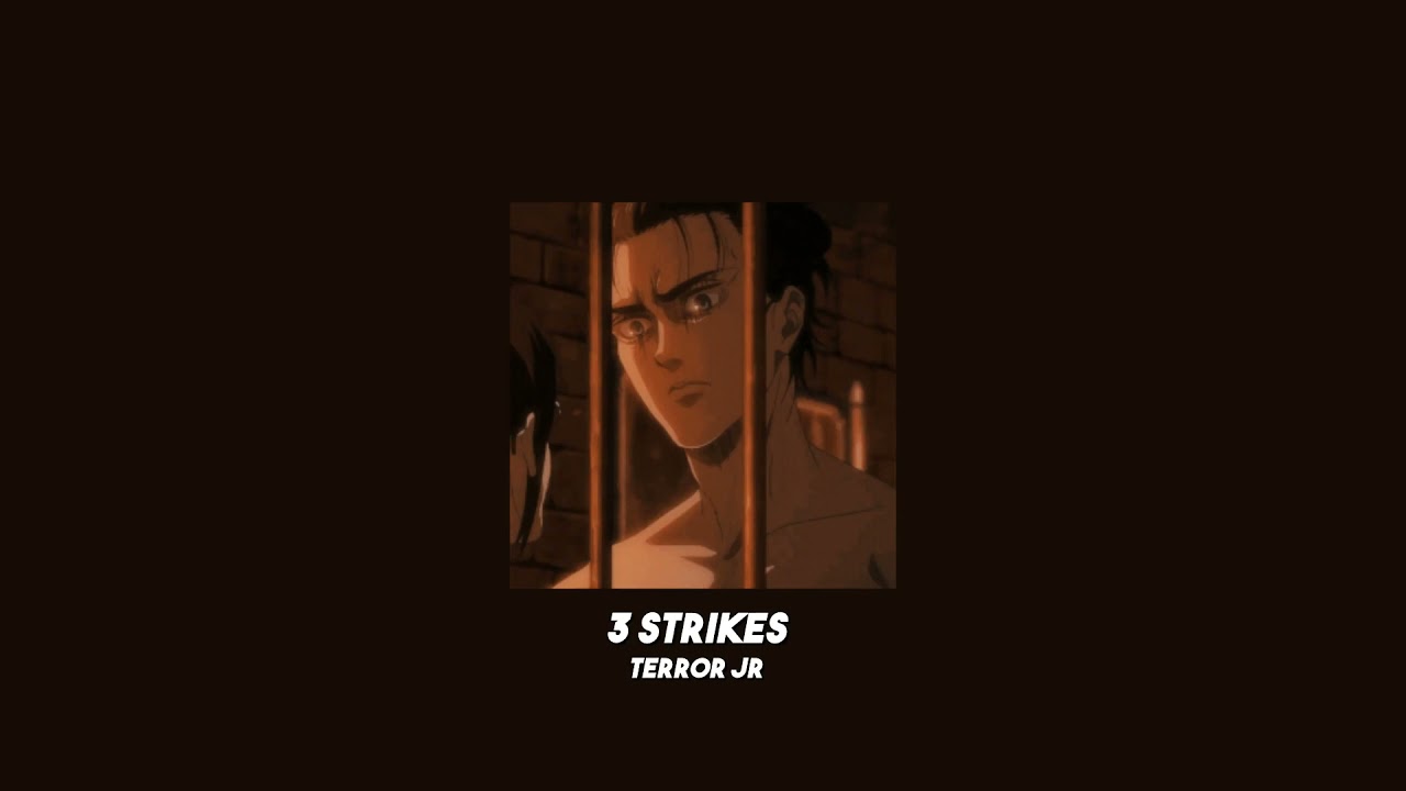 terror jr - 3 strikes (slowed & reverb)