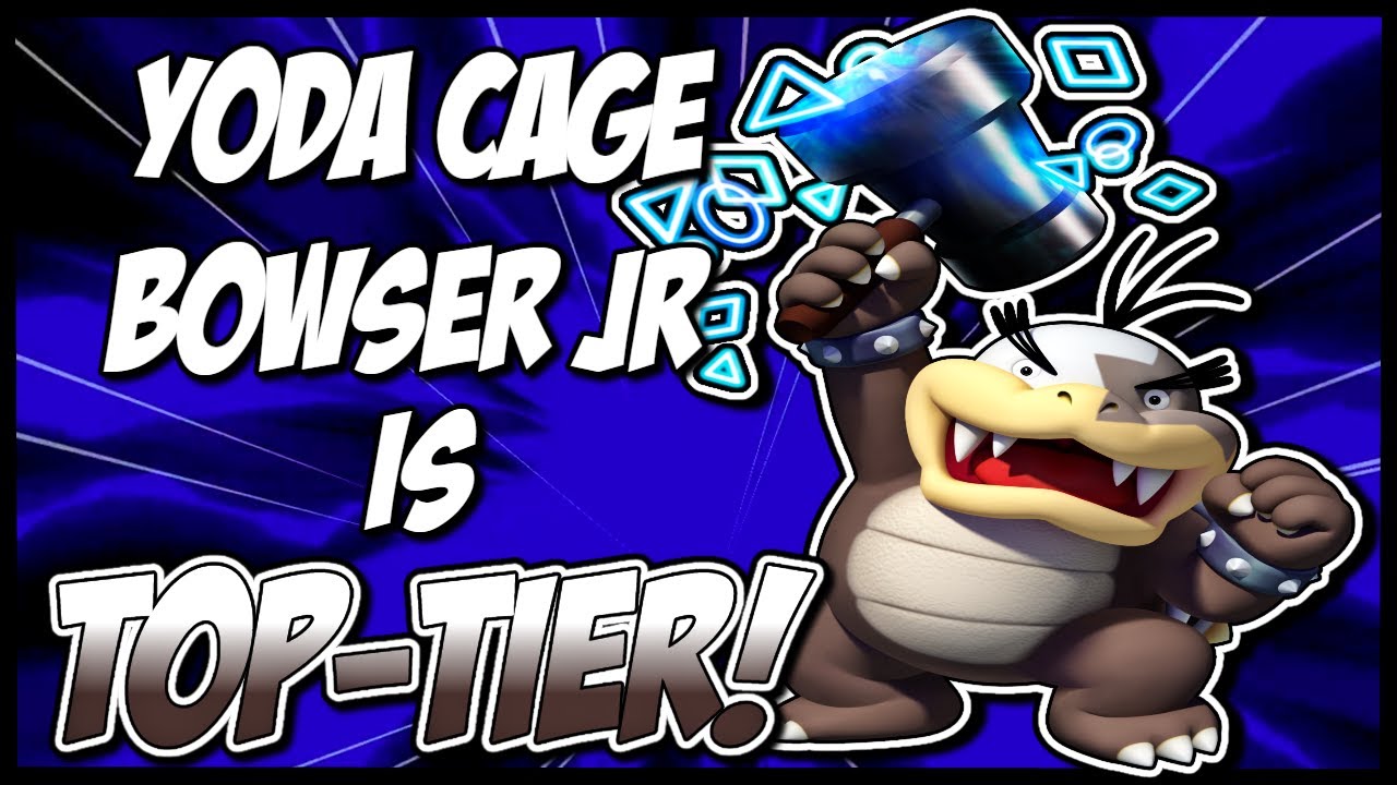 YODA CAGE BOWSER JR IS TOP TIER!