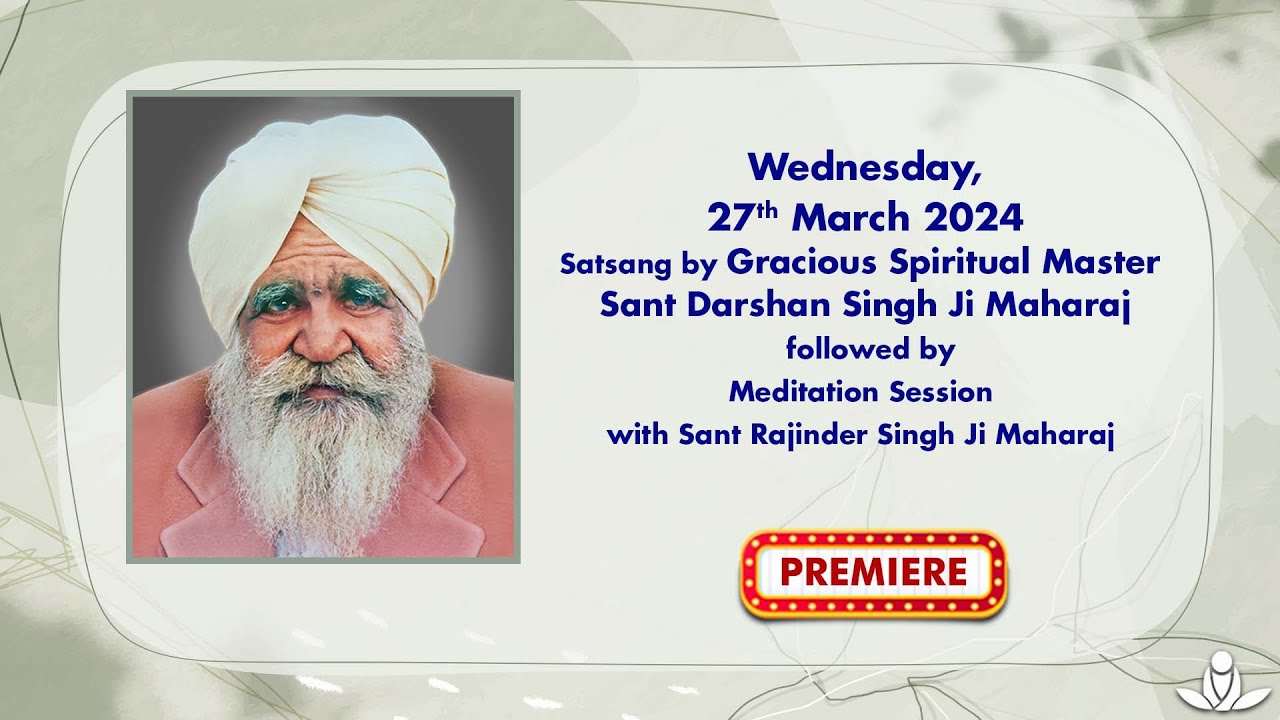 Satsang By Gracious Master Sant Darshan Singh Ji Maharaj - Mar 27, 2024