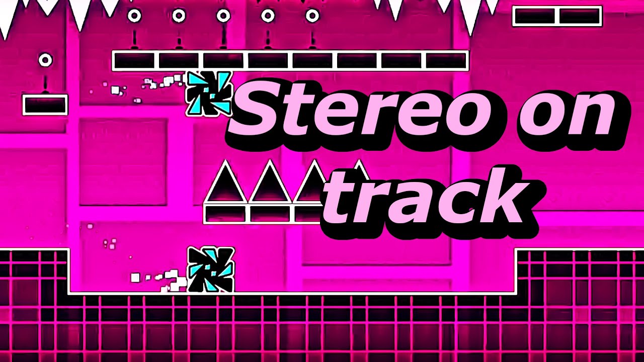 Stereo on track - Geometry Dash