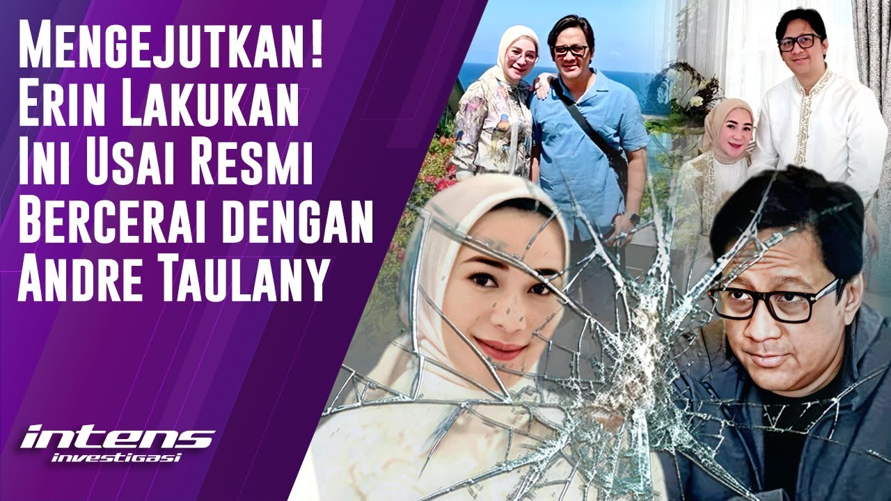 Erin Lakukan Ini Usai cerai Dengan Andre Taulany | Intens Investigasi | Eps 5956