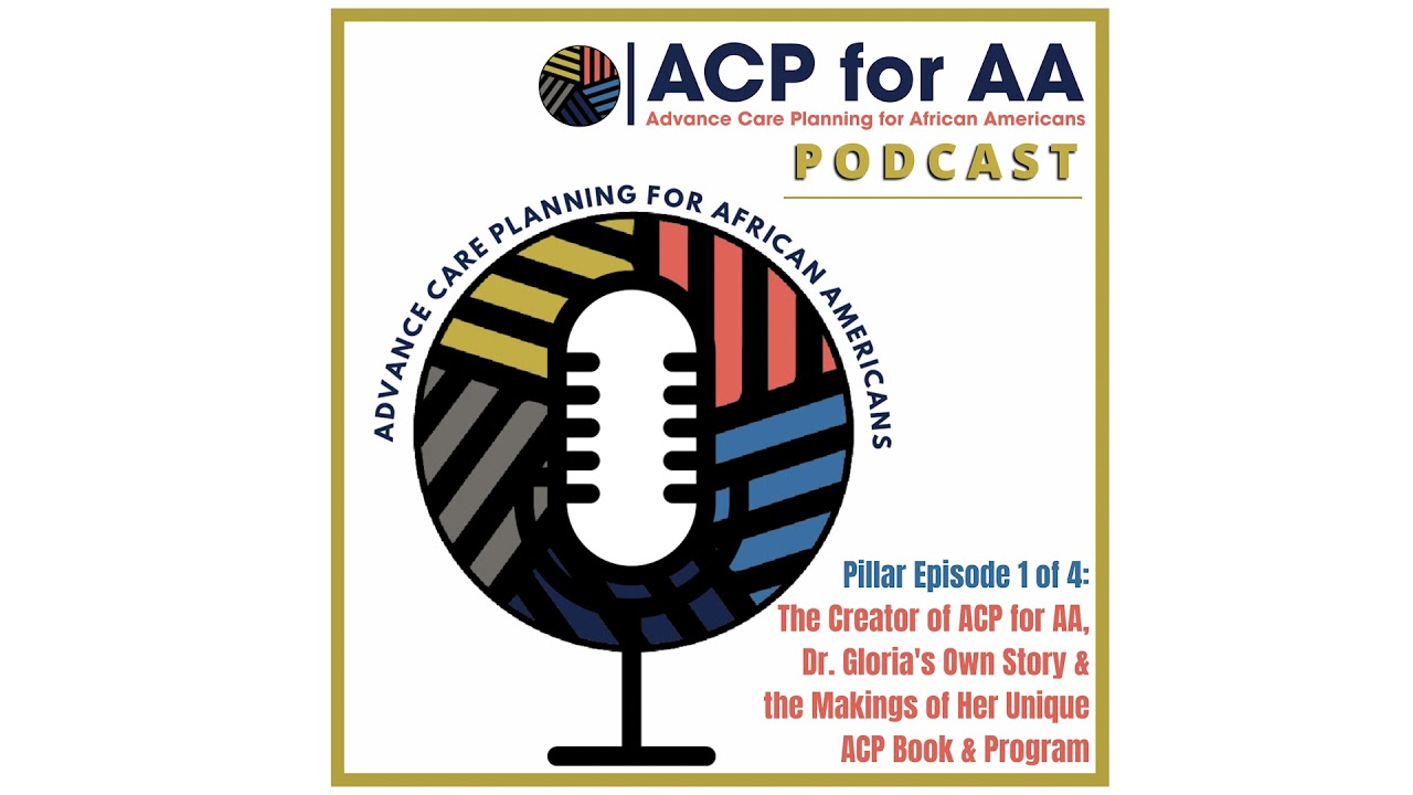 ACP for AA Podcast Episode 1: Dr. Gloria Thomas Anderson, founder of the ACP for AA initiative