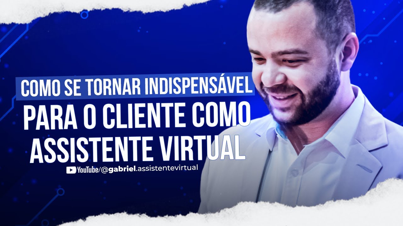 Quer ser INSUBSTITUÍVEL? Faça isso e vire a AV que TODO cliente quer!