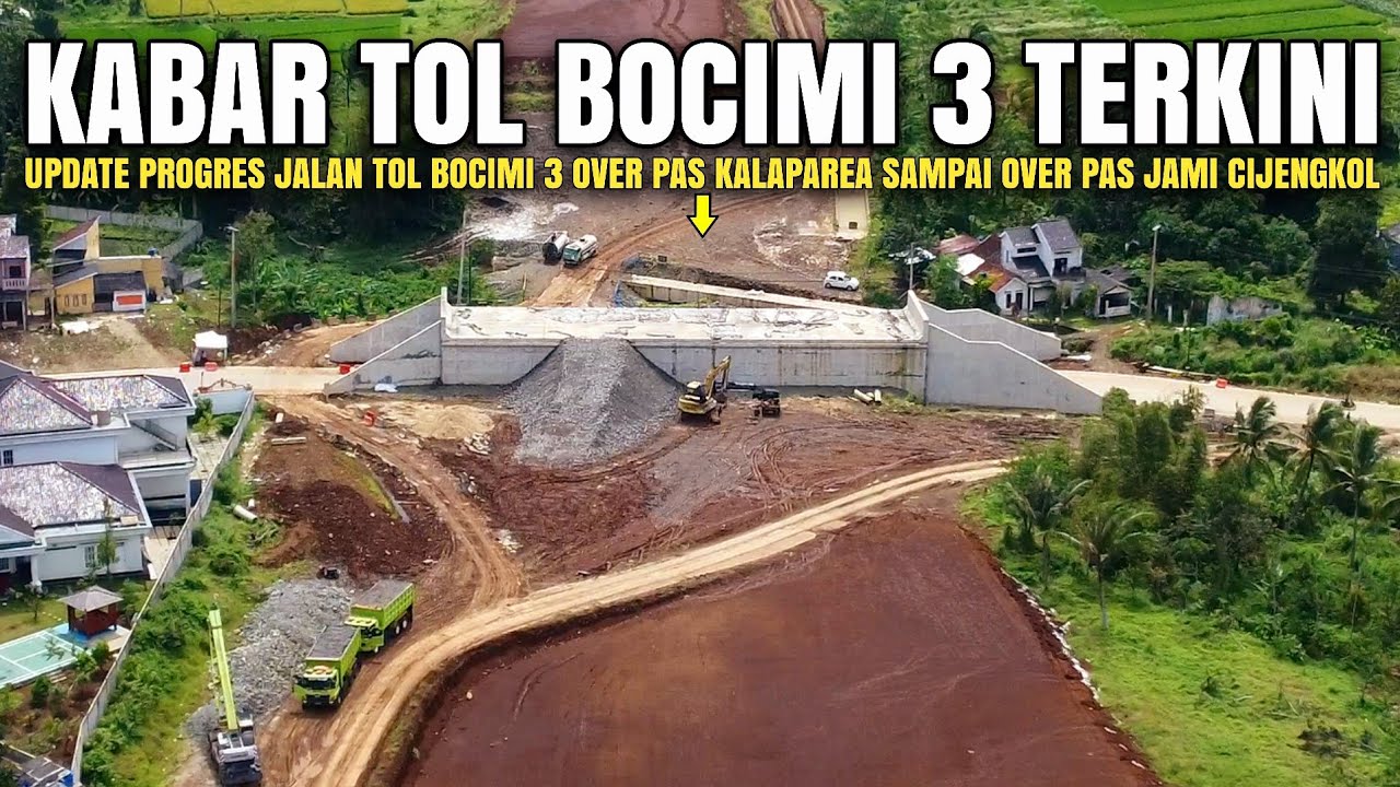Proyek Tol Bocimi 3 Terupdate 3 Februari 2026 | Update Perkembangan Jalan Tol Bocimi Tahap 3 Terbaru