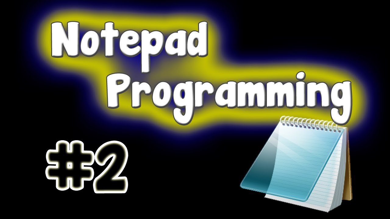Notepad Programming Tutorial - Classes