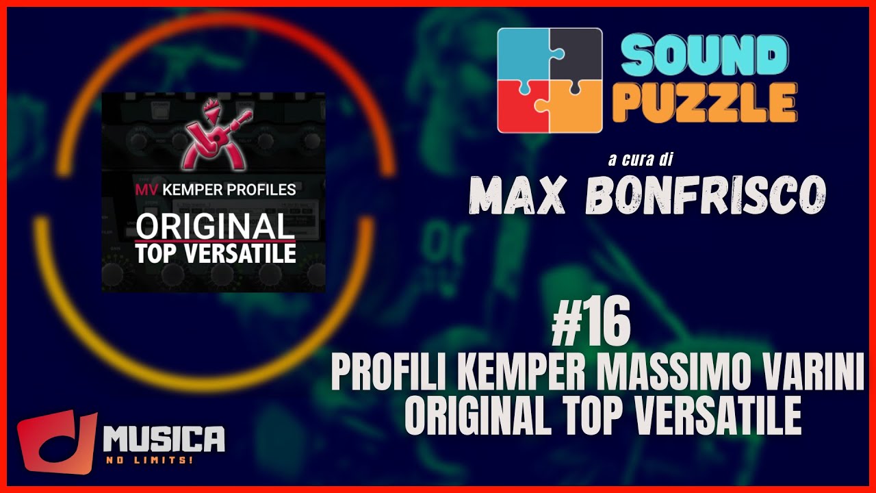 #16 SOUNDPUZZLE - ORIGINAL TOP VERSATILE Profili Kemper Massimo Varini