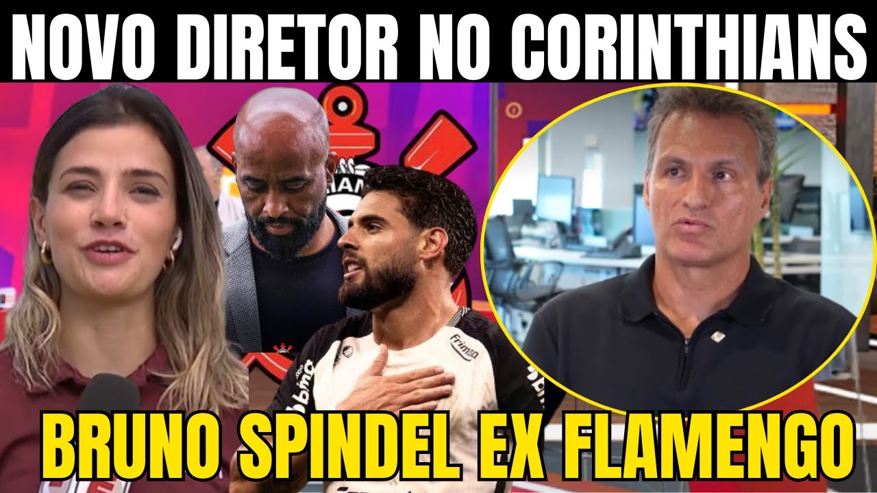 &Uacute;LTIMAS INFORMA&Ccedil;&Otilde;ES DO CORINTHIANS! BRUNO SPINDEL NOVO DIRETOR DO TIM&Atilde;O? MAIS NOT&Iacute;CIAS DO TIM&Atilde;O