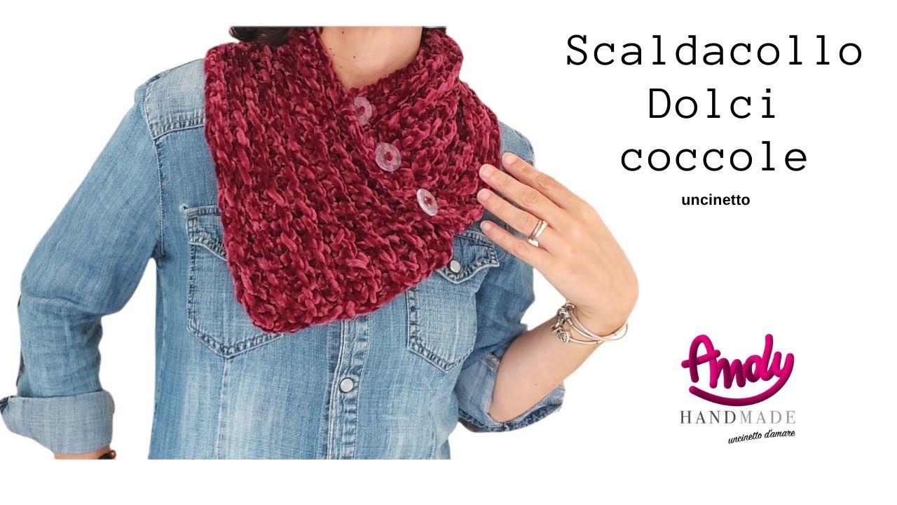 Tutoria Scaldacollo Uncinetto Dolci coccole filato ciniglia Uncinetto facile Andy Handmade