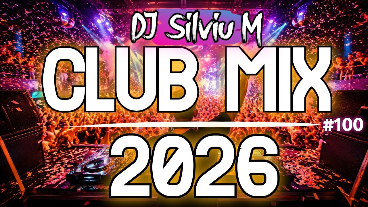 Music Mix 2026 #100 Party Club Dance 2026 | Best Remixes Of Popular Songs 2025 MEGAMIX (DJ Silviu M)