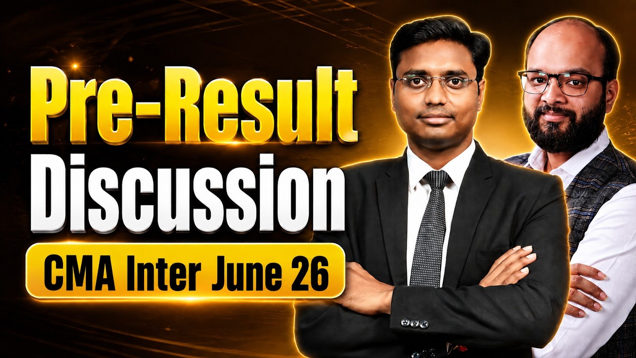Pre Result Discussion CMA Inter June 26 | CMA Inter Result June 26 | ICMAI Exams | CMA Result 2026