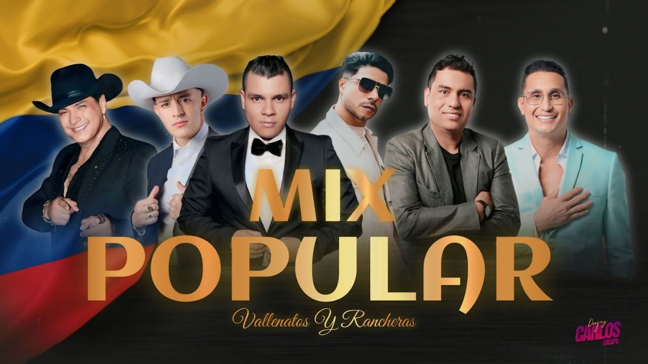 ✅📂 VIDEO MIX / POPULAR: Vallenatos & Rancheras Corta venas.