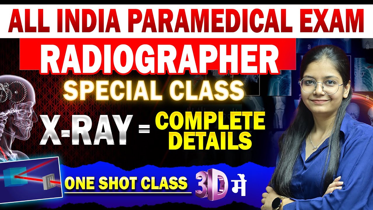 Radiographer 3D Class🎯X-Ray Machine कैसे काम करती है?✅ RRB, AIIMS, DMER, PGIMER paramedical Exam2025