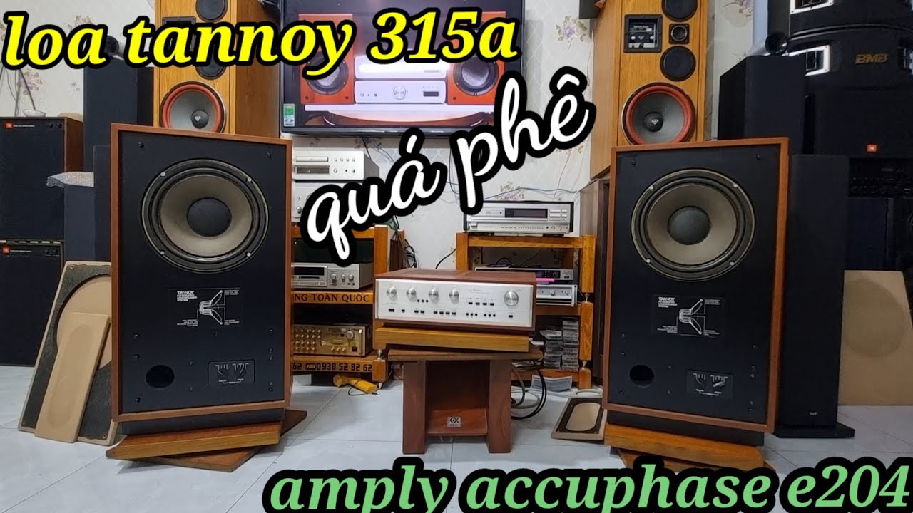 loa tannoy 315a ghép accuphase e204 rất hợp giá vừa túi tiền