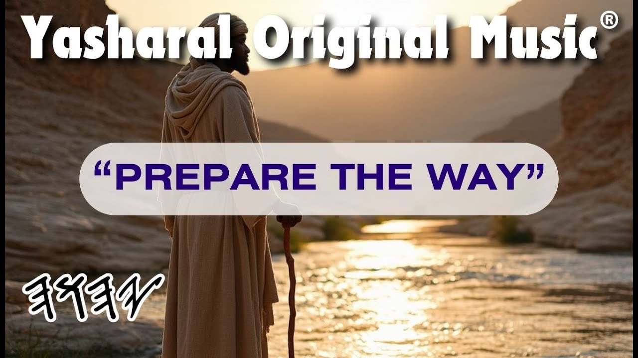 Yasharal Original Music: Prepare The Way | YashaYahu (Isaiah) 40:3