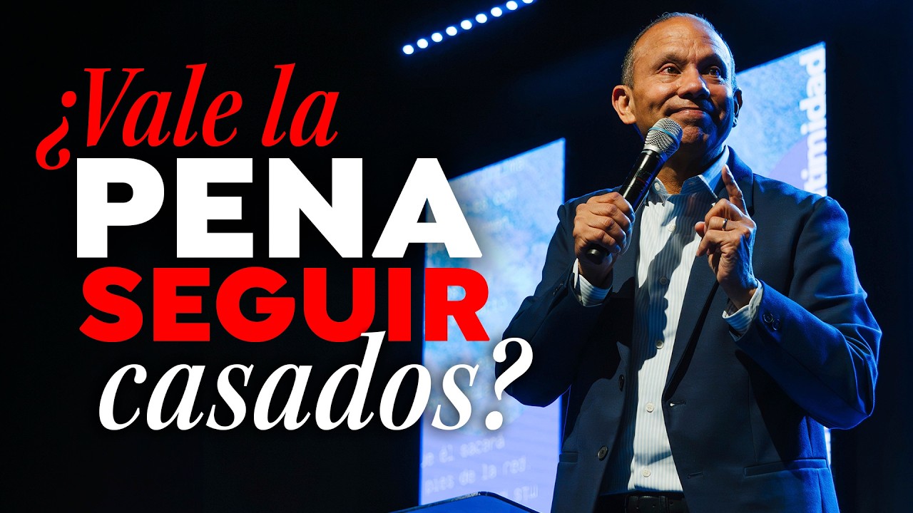&iquest;VALE LA PENA SEGUIR CASADOS? &iquest;C&Oacute;MO TENER UN MATRIMONIO DURADERO? Sixto Porras - Pr&eacute;dicas Cristianas