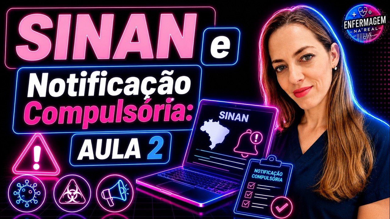 SINAN e Notificação Compulsória: Tudo que o Profissional de Saúde Precisa Saber! (Aula 2)