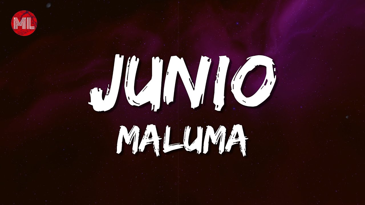 Maluma - Junio (Letra / Lyrics)