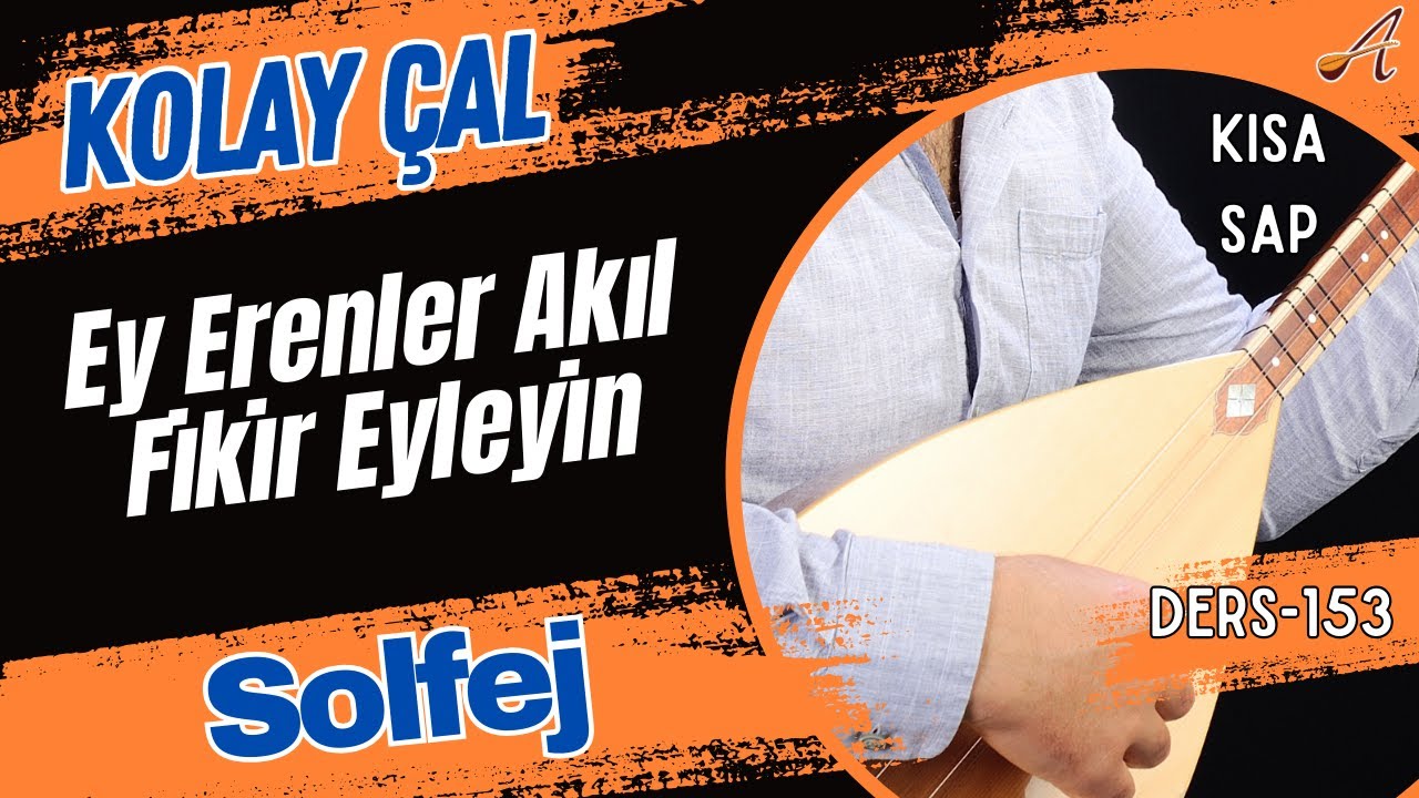 Ey Erenler Akıl Fikir Eyleyin -Solfej(Kısa Sap Bağlama)