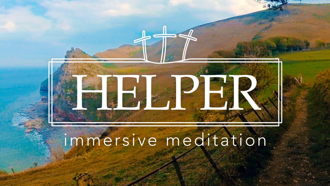 Helper - A Lee Abbey immersive meditation