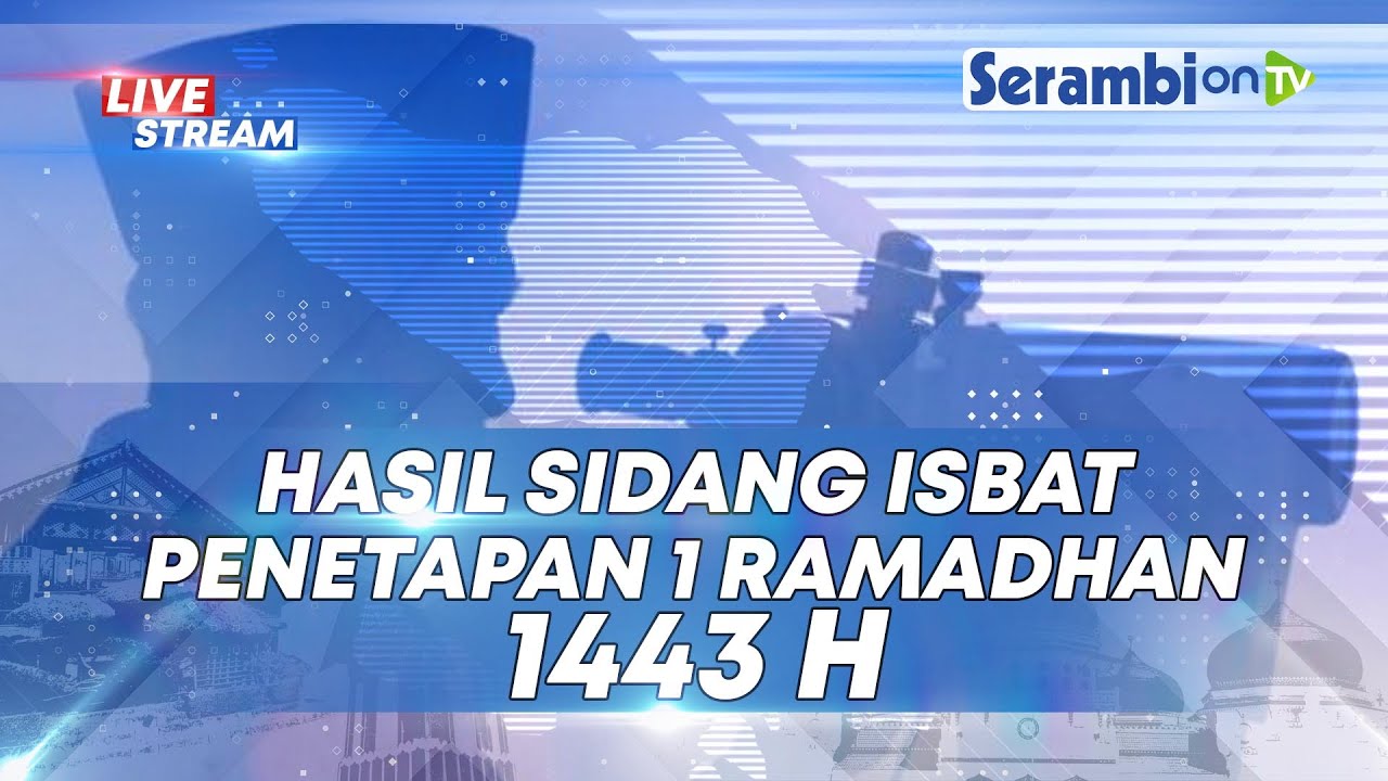 🔴LIVE: Pemaparan Posisi Hilal dan Hasil Sidang Isbat Kemenag Penetapan 1 Ramadan 2022/1443 H