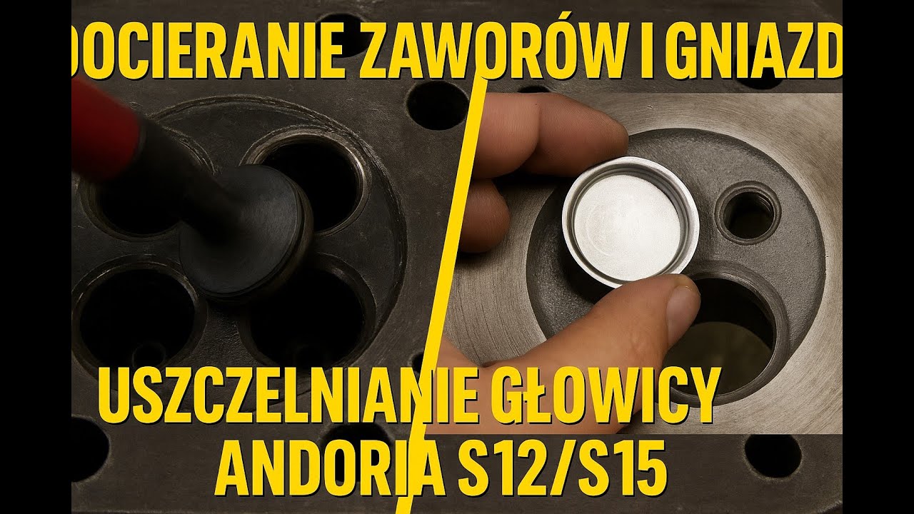 Docieranie Zaworów i Gniazd i Zaślepki Głowicy Andoria S12/S15 – Garażowy Remont