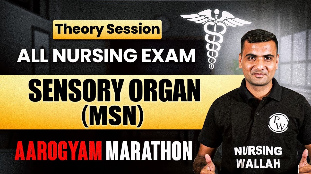 Sensory Organ (MSN) | AIIMS NORCET 8 | RRB Nursing Superintendent | Aarogyam Marathon